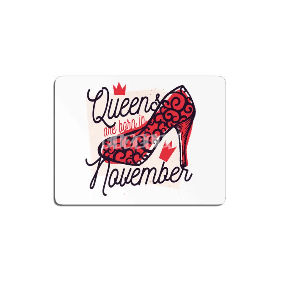 Queens are Born in November Birthday MDF Tablo
