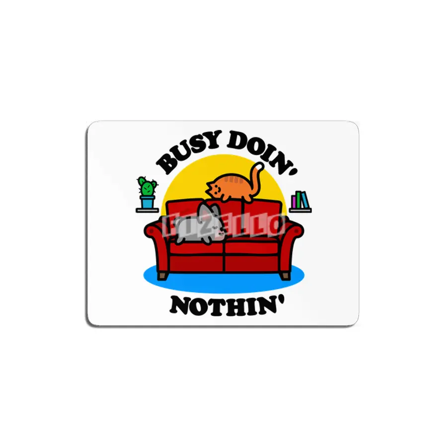 Busy Doin' Nothin' MDF Tablo