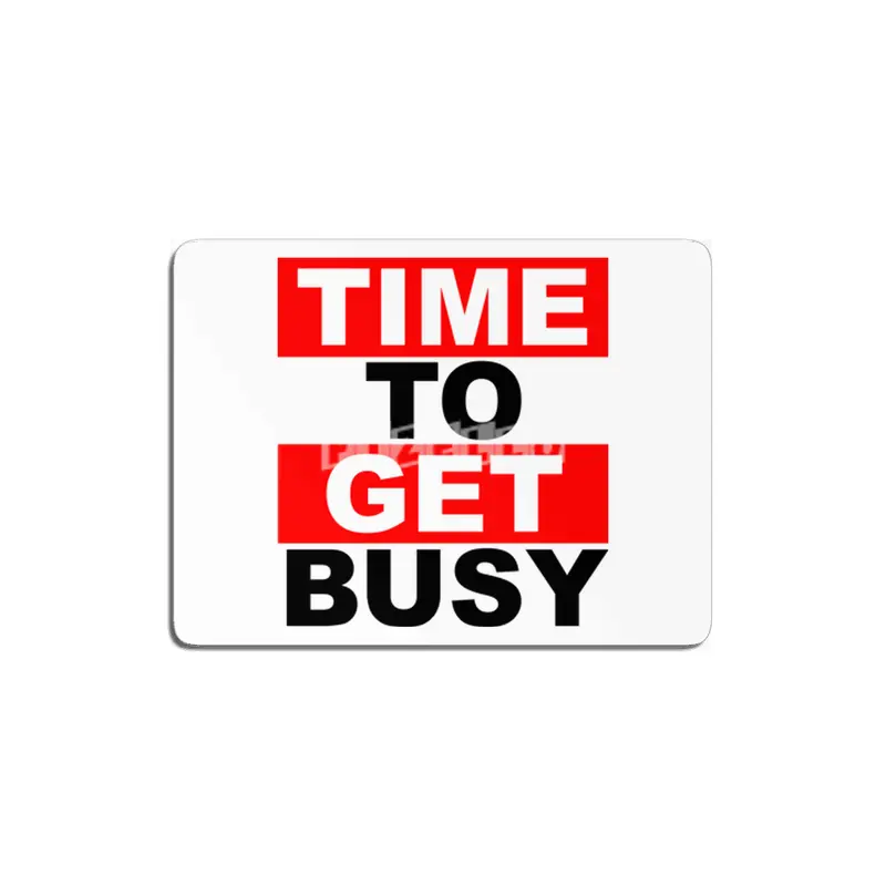 TIME TO GET BUSY 1 MDF Tablo