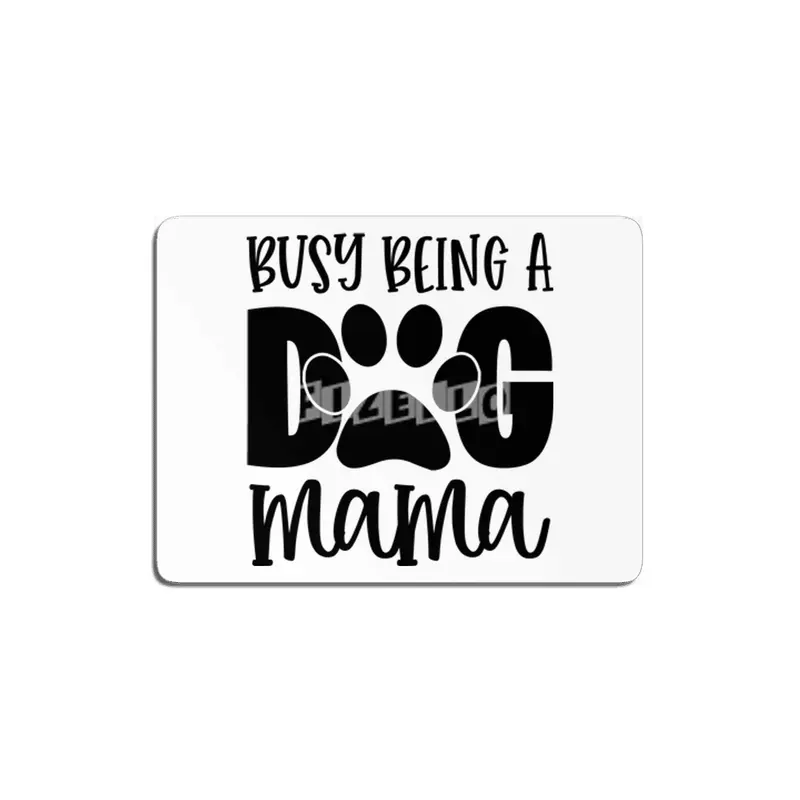 Busy Being a Dog Mama MDF Tablo