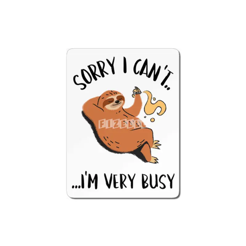 Sorry I Can't, I'm Very Busy Sloth MDF Tablo