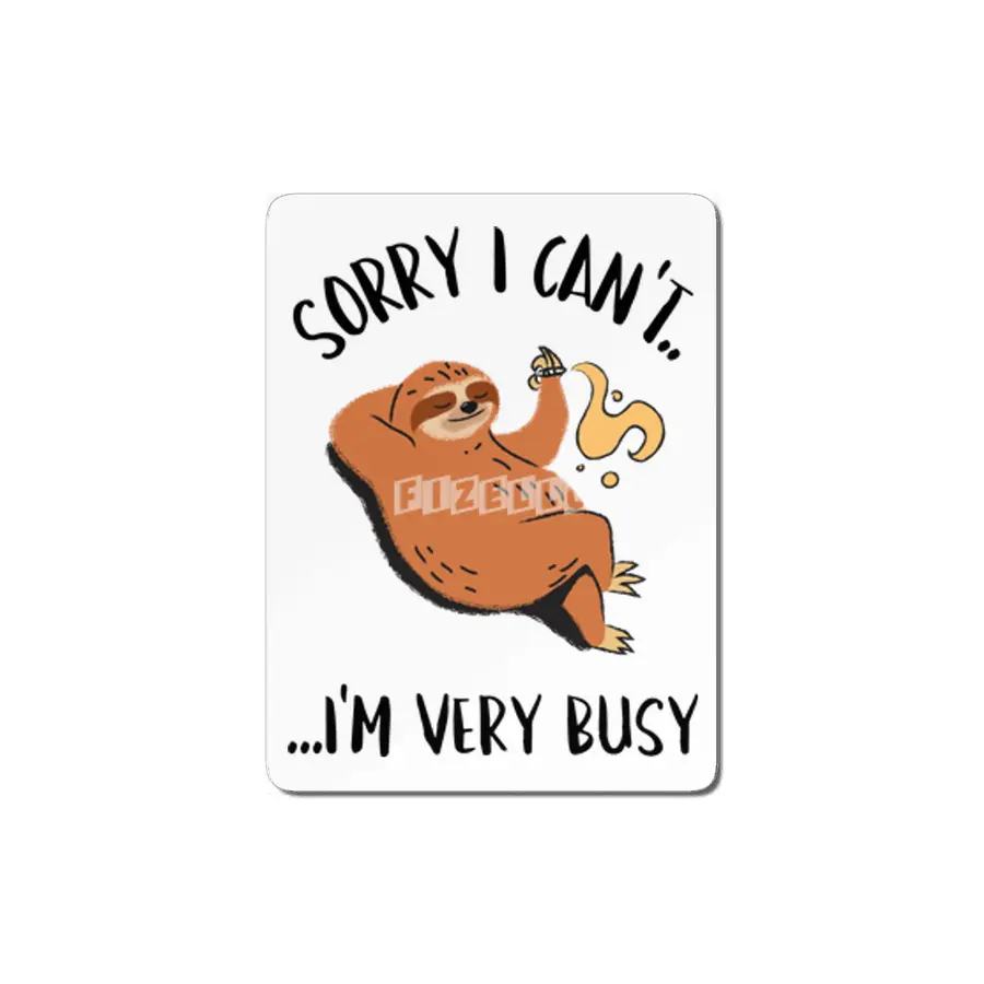 Sorry I Can't, I'm Very Busy Sloth MDF Tablo