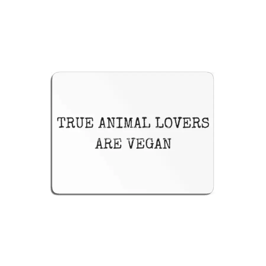 TRUE ANIMAL LOVERS ARE VEGAN MDF Tablo