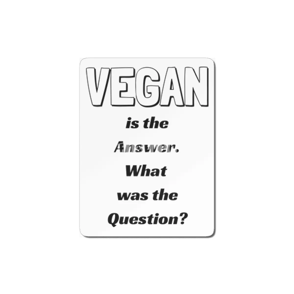 VEGAN is the Answer. MDF Tablo