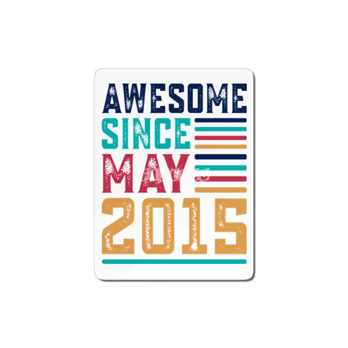 Awesome Since May 2015 MDF Tablo