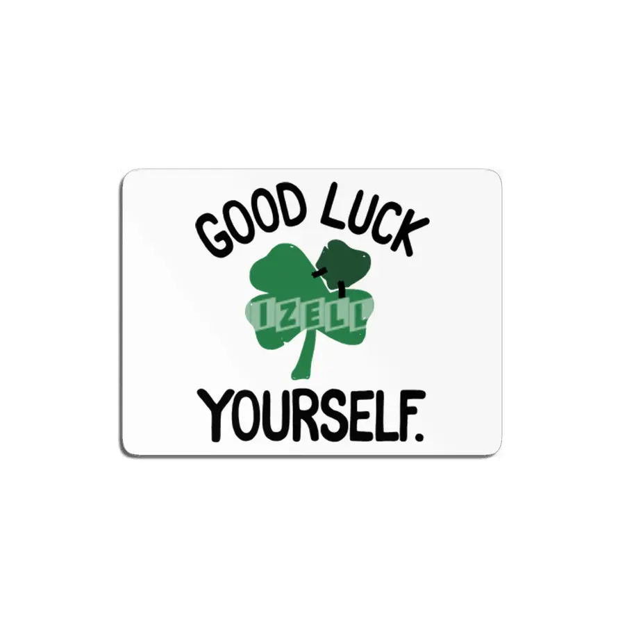 GOOD LUCK YOURSELF MDF Tablo