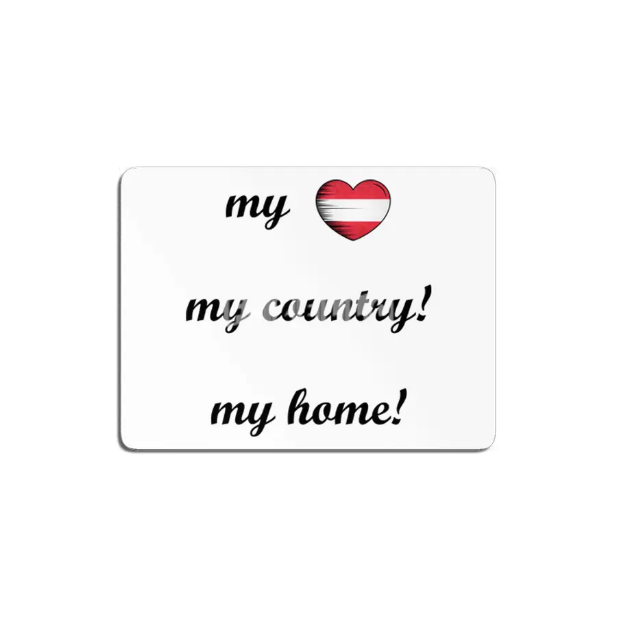 I Love Austria, My Homeland, My Country MDF Tablo