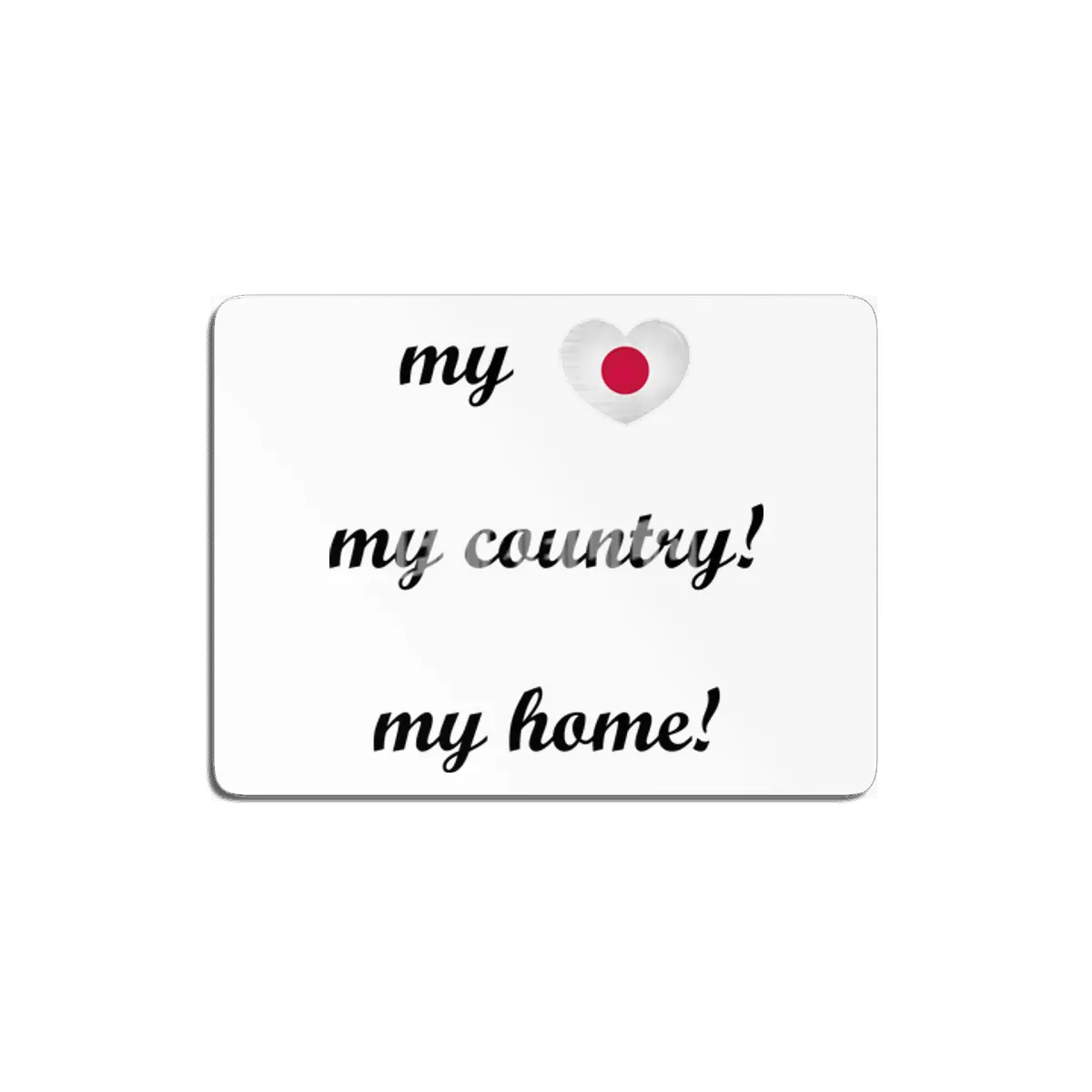 I Love Japan, My Home, My Country MDF Tablo