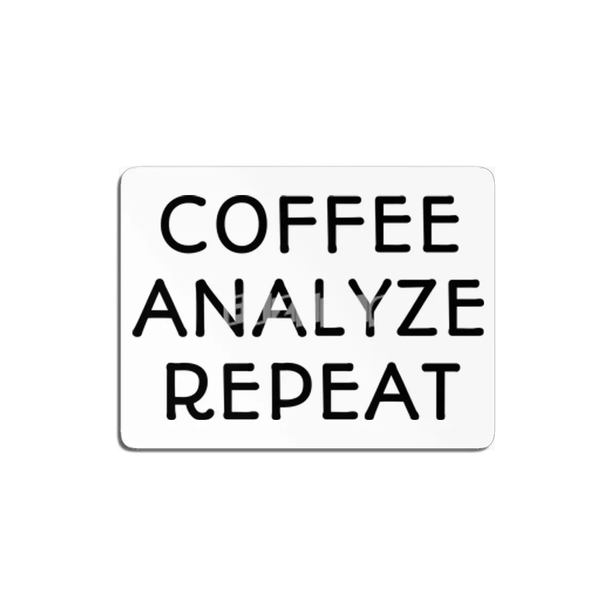 Coffee Analyze Repeat MDF Tablo