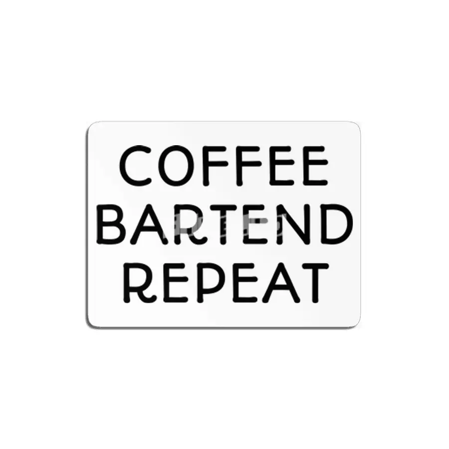 Coffee Bartend Repeat MDF Tablo