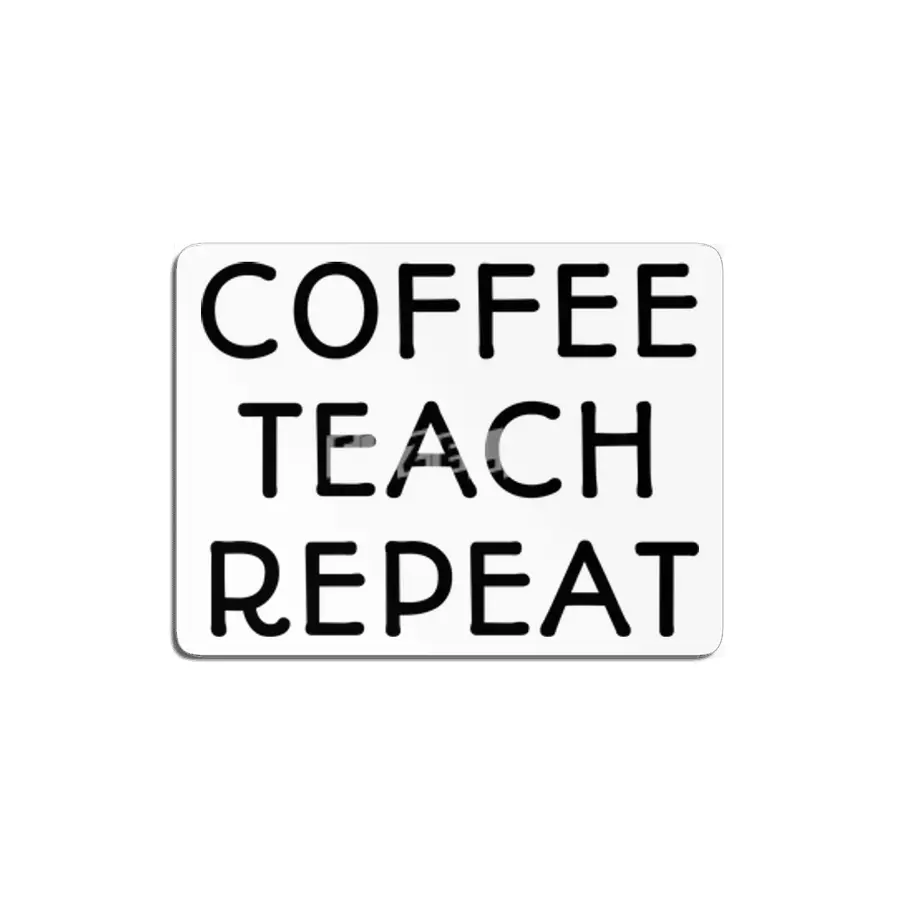 Coffee Teach Repeat MDF Tablo