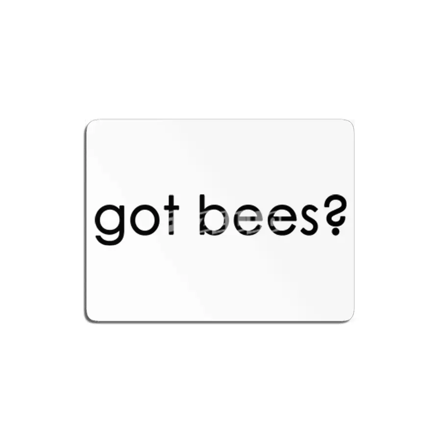 Got Bees? MDF Tablo