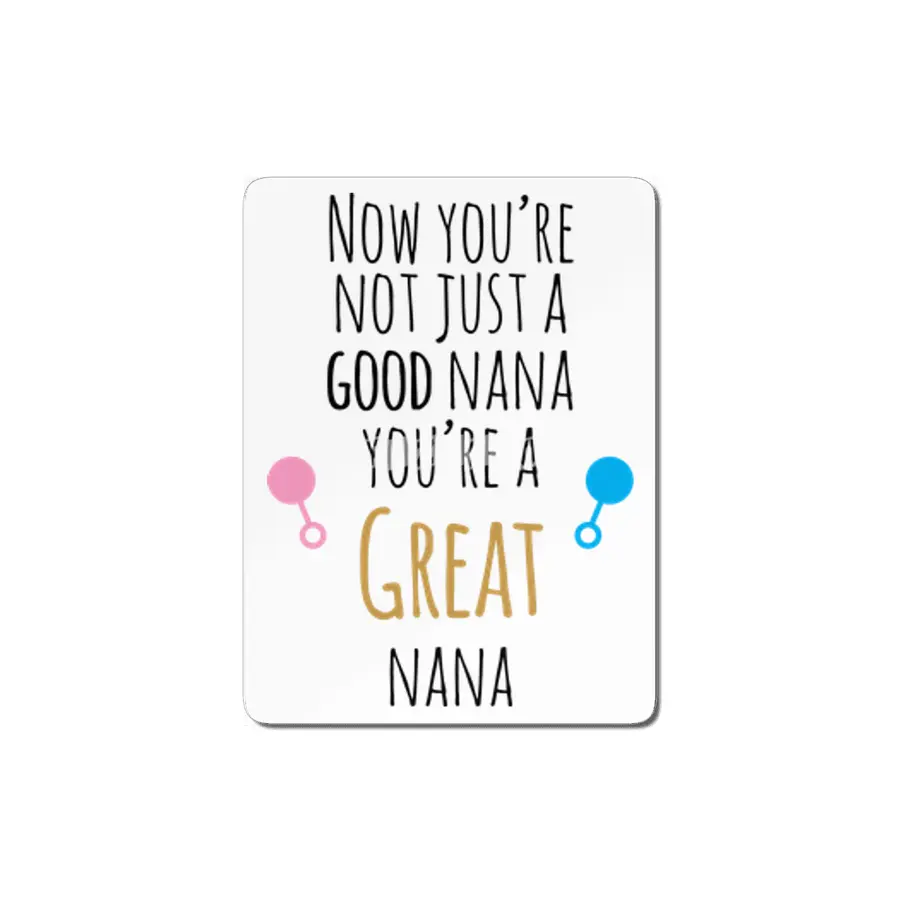 Now You're A Great Nana MDF Tablo