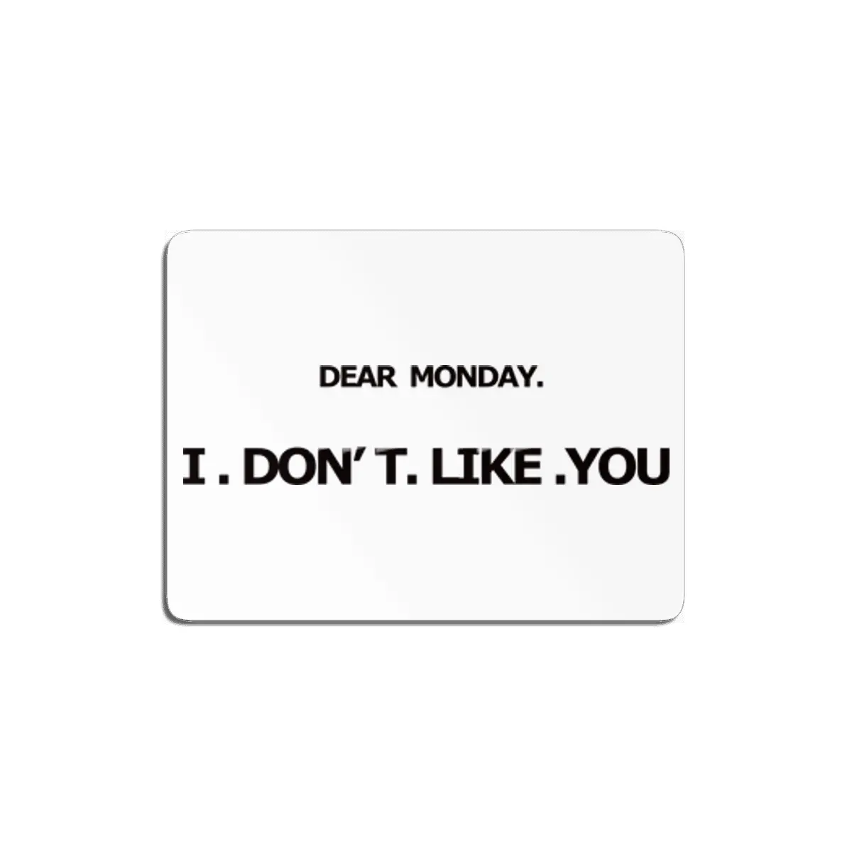 DEAR MONDAY MDF Tablo