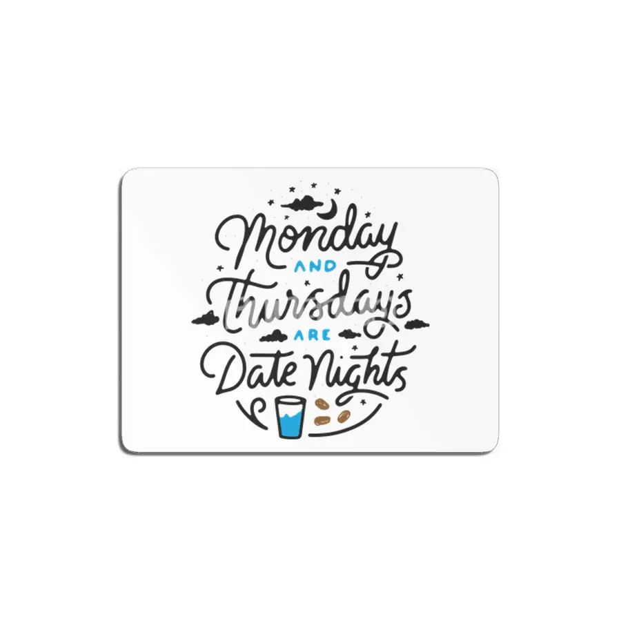 Monday and Thursdays are Date Nights Color V2 MDF Tablo