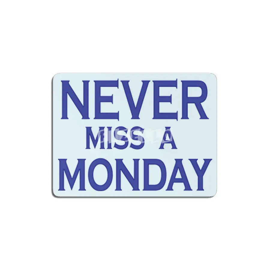 Never miss a Monday MDF Tablo