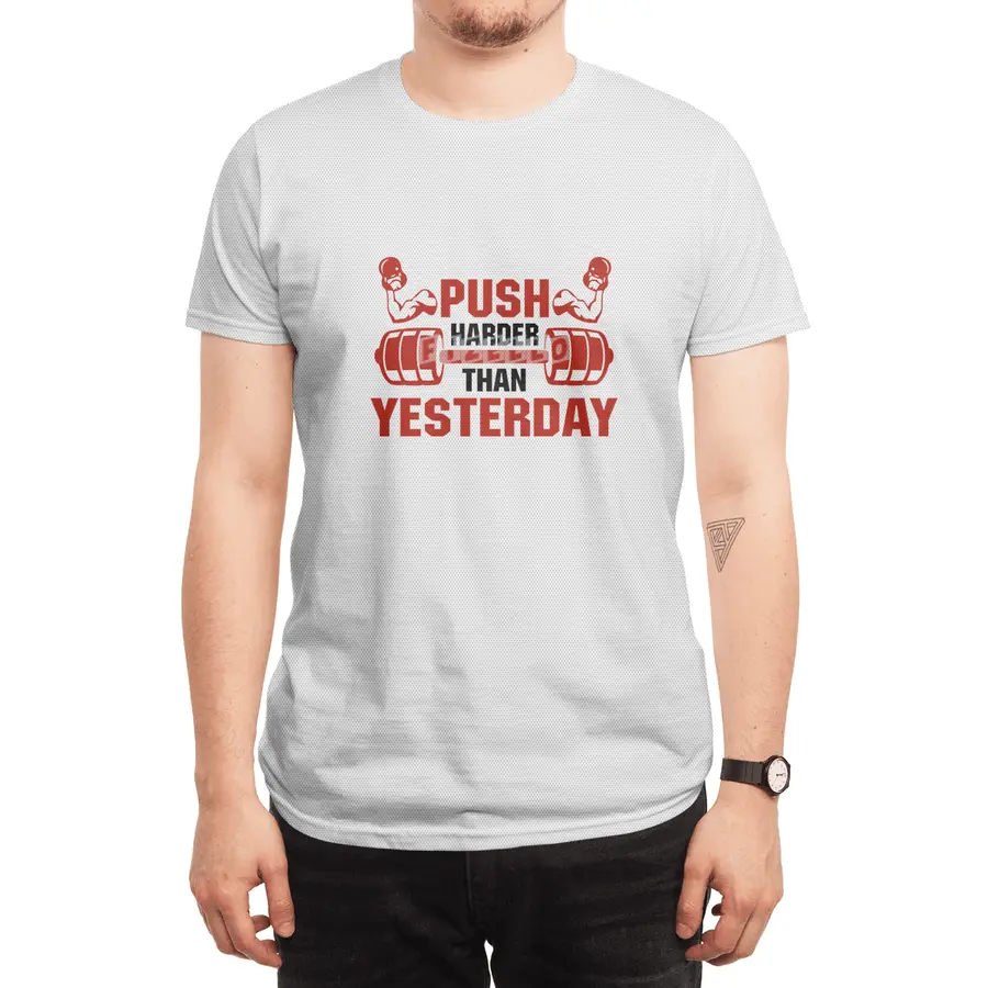 PUSH HARDER THAN YESTERDAY Spor T-Shirt