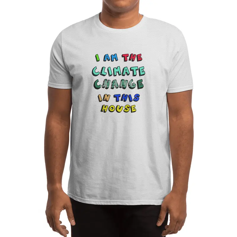 I Am The Climate Change In This House Spor T-Shirt