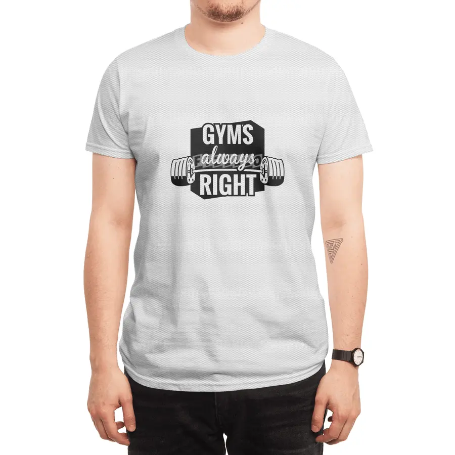 Gym's Always Right Spor T-Shirt