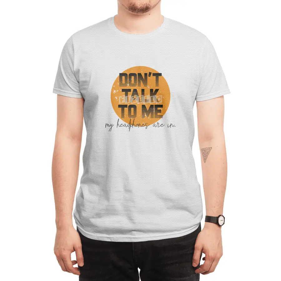 Don't Talk to Me Spor T-Shirt