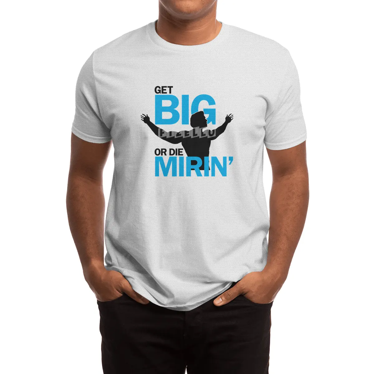 Get Big or Die Mirin' Spor T-Shirt