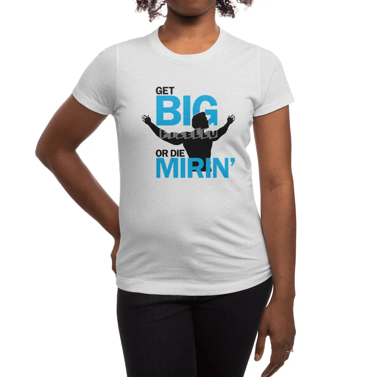 Get Big or Die Mirin' Spor T-Shirt