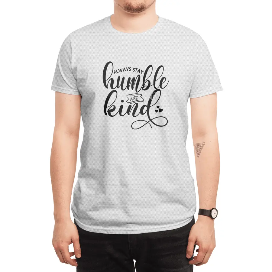 ALWAYS STAY HUMBLE AND KIND Spor T-Shirt