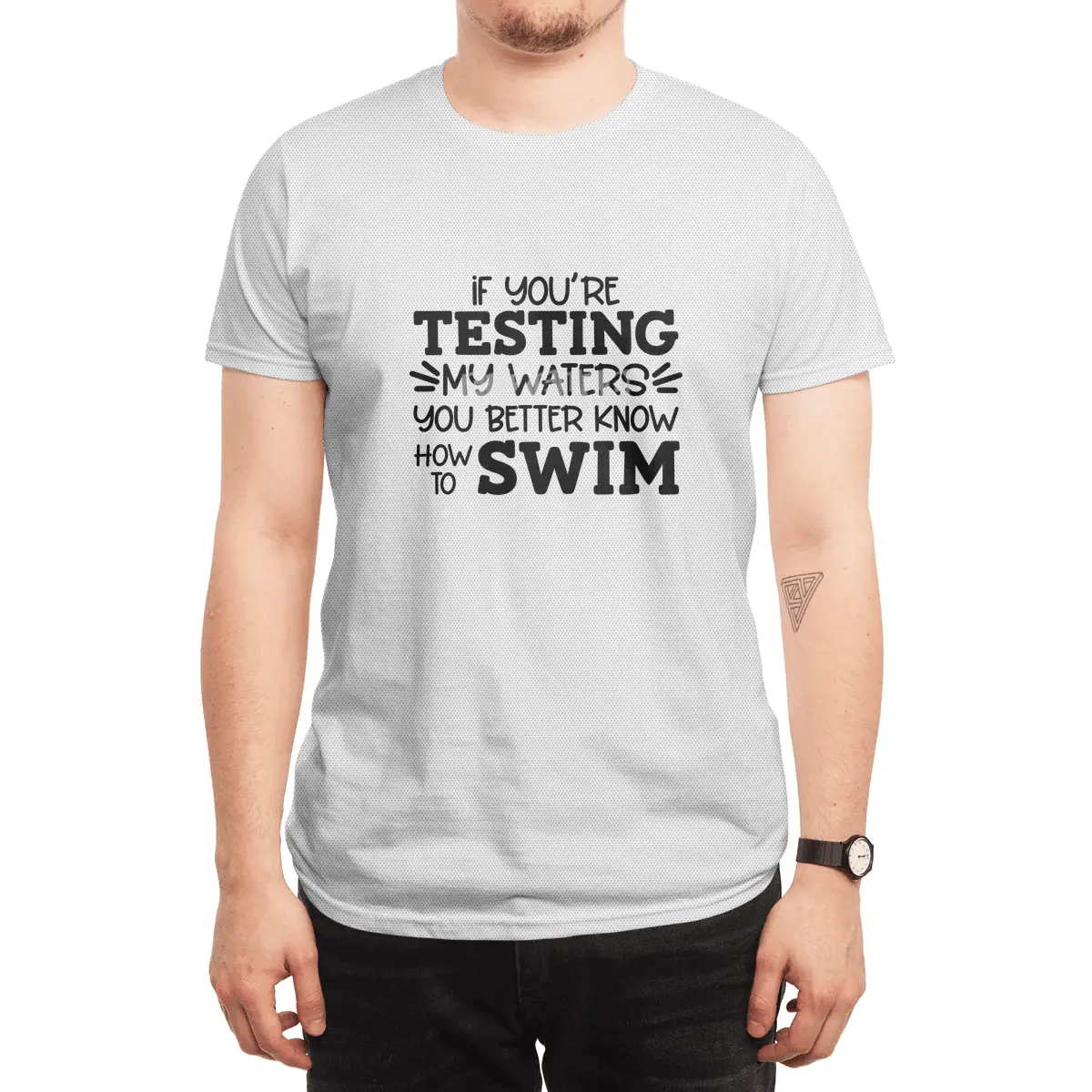 IF YOU'RE TESTING MY WATERS YOU BETTER KNOW Spor T-Shirt