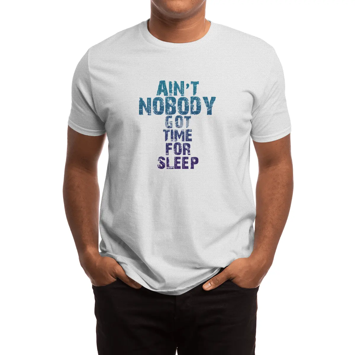 AIN'T NOBODY GOT TIME FOR SLEEP Spor T-Shirt