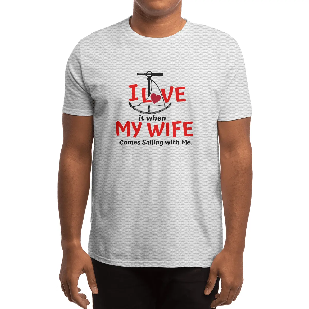 I Love My Wife - Come Sailing! Spor T-Shirt