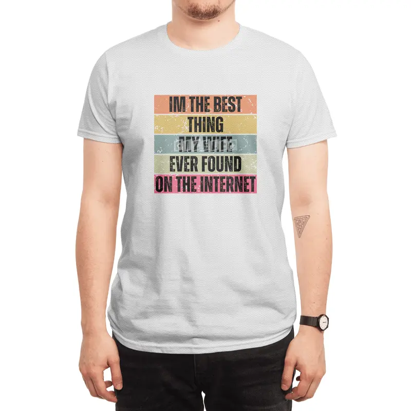 Im The Best Thing My Wife Ever Found On The Internet funny saying Spor T-Shirt