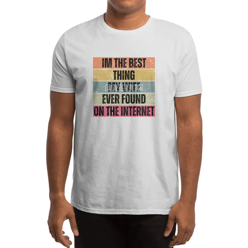 Im The Best Thing My Wife Ever Found On The Internet funny saying Spor T-Shirt