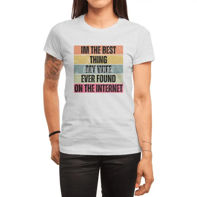 Im The Best Thing My Wife Ever Found On The Internet funny saying Spor T-Shirt