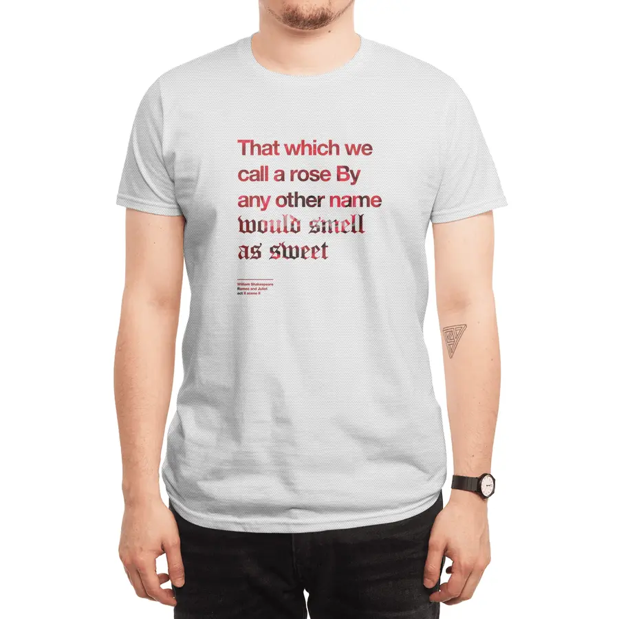 That which we call a rose By any name would smell as sweet Spor T-Shirt