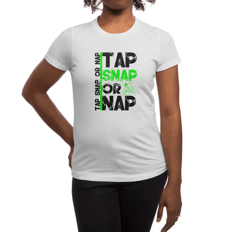 Tap Snap Or Nap Jiu Jitsu BJJ Martial Arts Spor T-Shirt