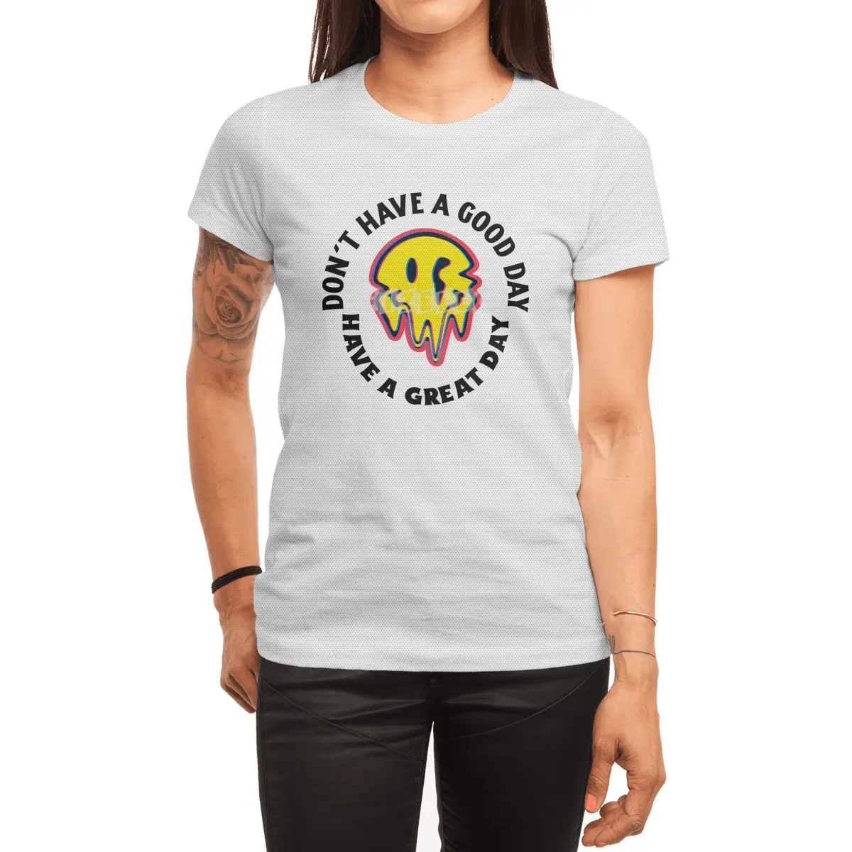 Don't have a good day have a great day Spor T-Shirt