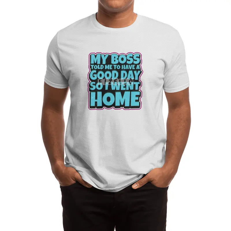 my boss told me to have a good day so i went home Spor T-Shirt