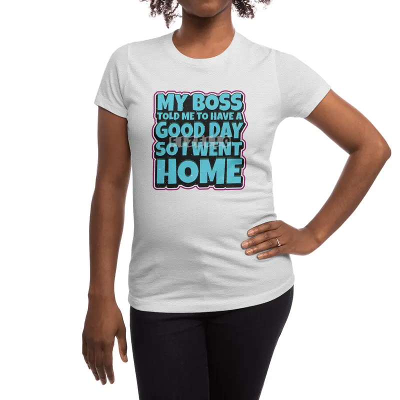 my boss told me to have a good day so i went home Spor T-Shirt