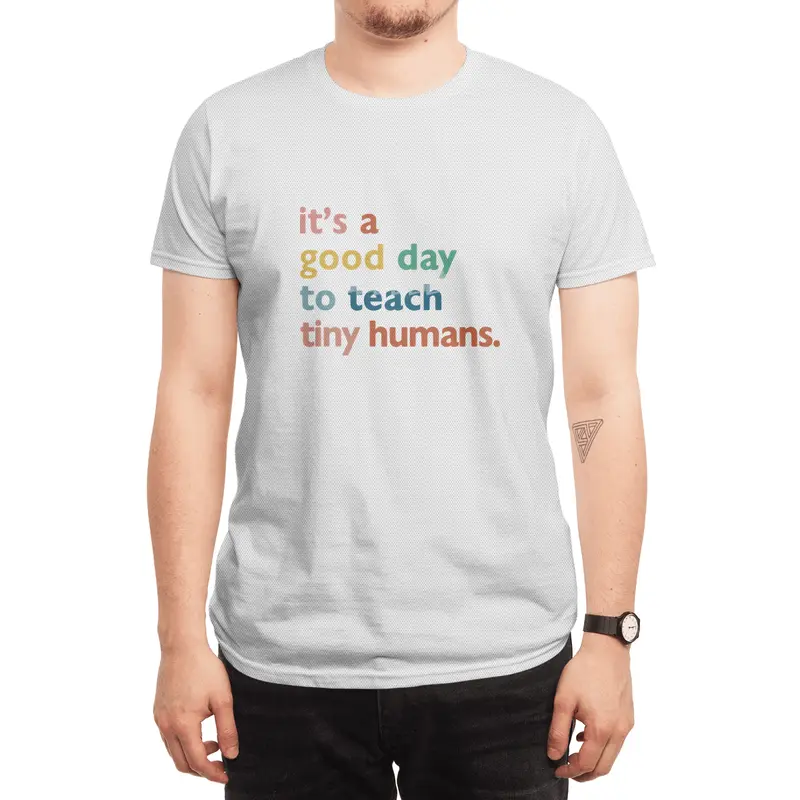 funny teachers it's a good day to teach tiny humans Spor T-Shirt