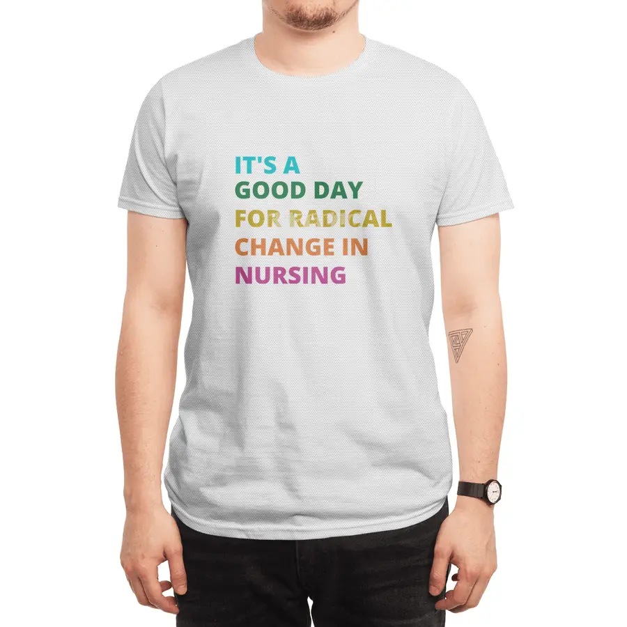 IT'S A GOOD DAY FOR RADICAL CHANGE IN NURSING Spor T-Shirt