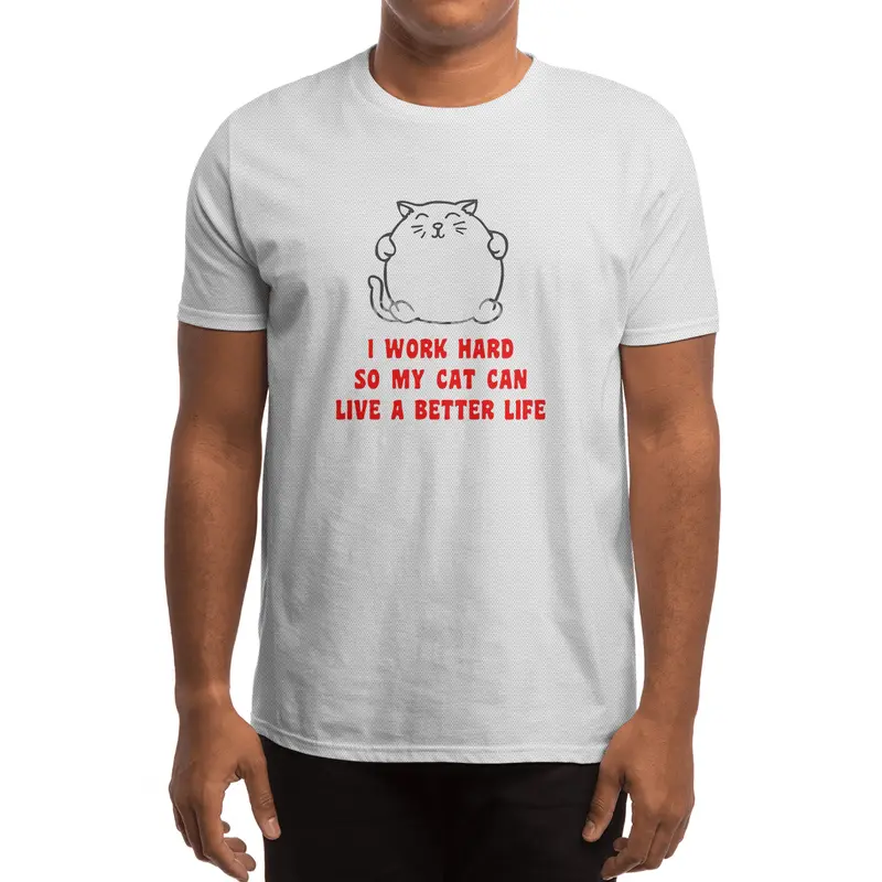 I Work Hard So My Cat Can Live A Better Life Spor T-Shirt