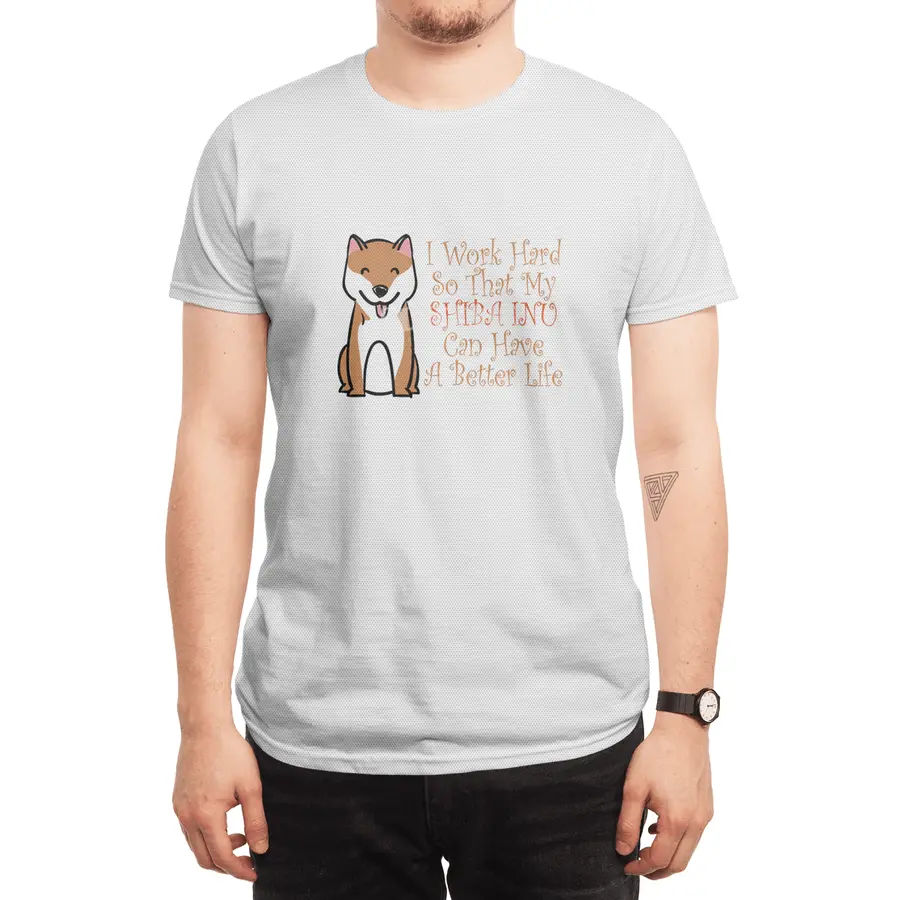I work hard so that my Shiba Inu can have a better Spor T-Shirt
