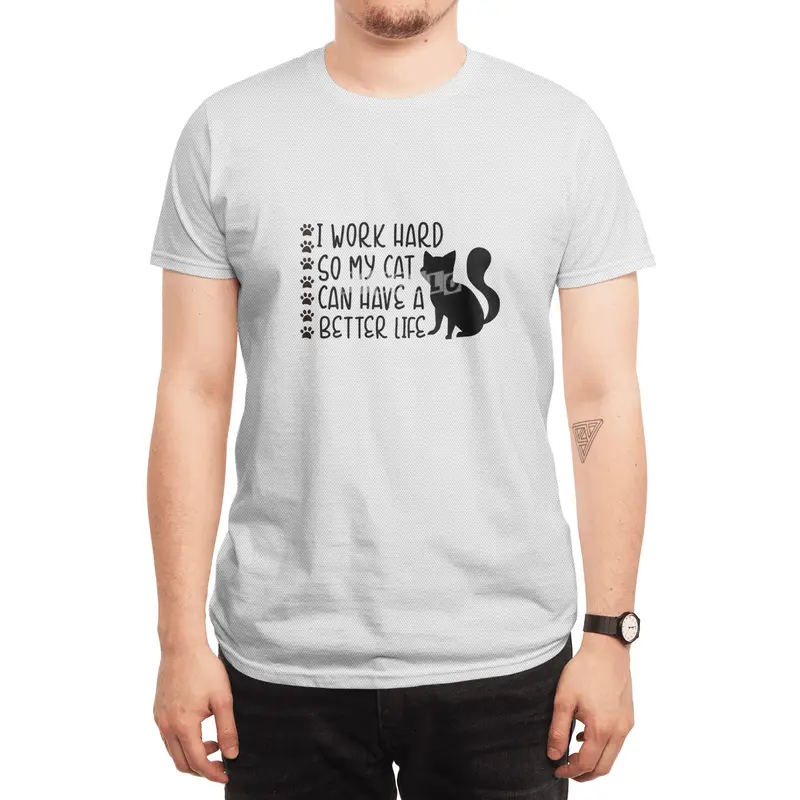 I Work Hard So My Cat Can Have A Better Life Spor T-Shirt