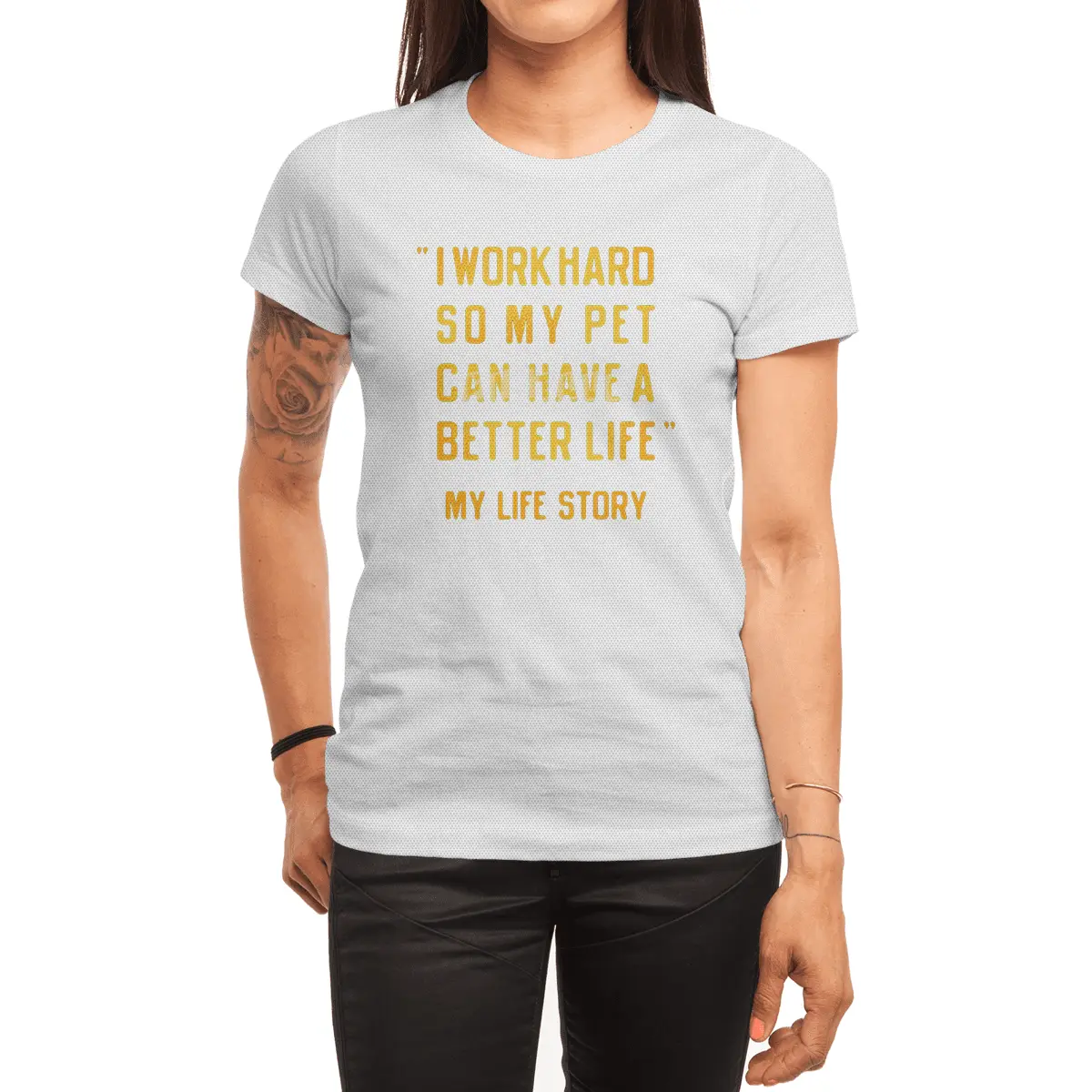 I Work Hard So My Pet Can Have A Better Life Spor T-Shirt