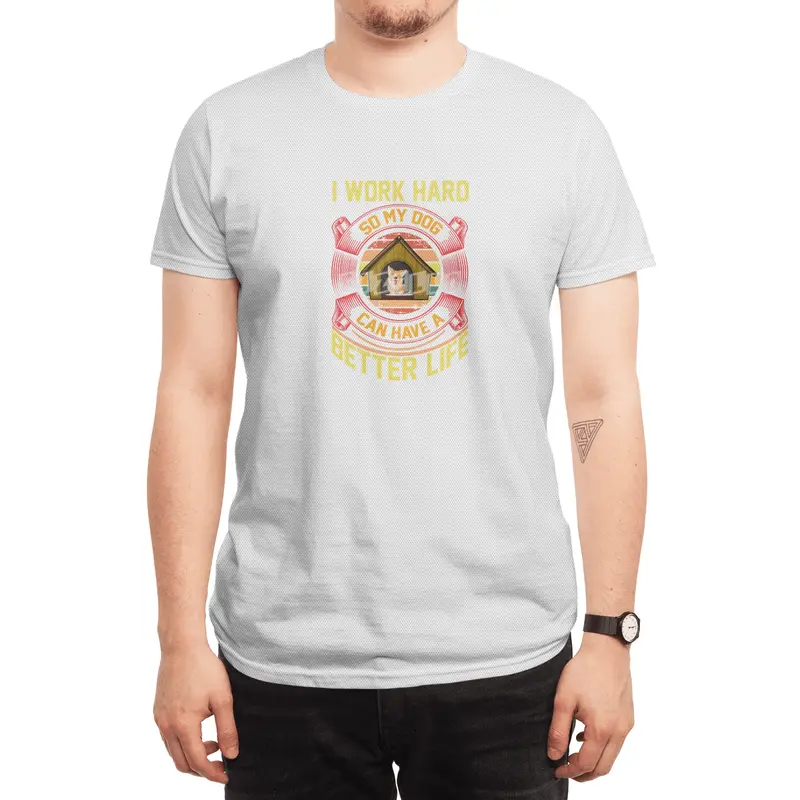 I WORK HARD SO MY DOG CAN HAVE A BETTER LIFE Spor T-Shirt