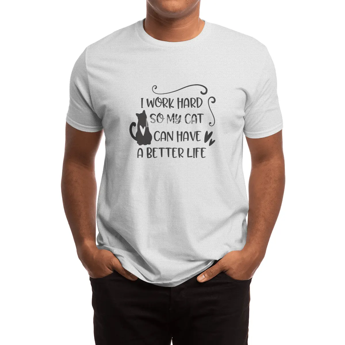 I work hard so my cat can have a better life Spor T-Shirt