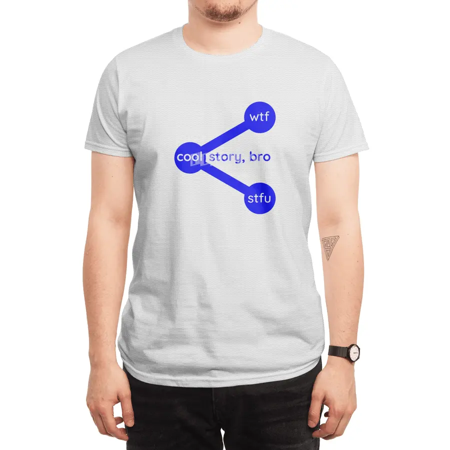 Cool Story Bro Wtf Stfu Share Symbol Spor T-Shirt