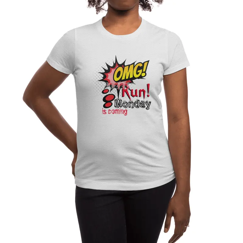 OMG Run! Monday is coming Spor T-Shirt
