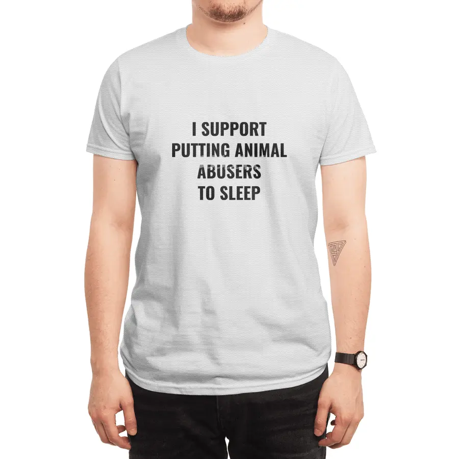I support putting animal abusers to sleep Spor T-Shirt