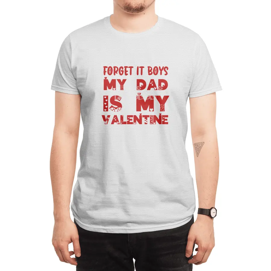 Forget it Boys My Dad is My Valentine Funny Gift Spor T-Shirt